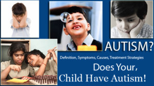 ऑटिस्म क्या है बच्चों में मानसिक विकार – कैसे पहचानें, Child Autism Spectrum Disorder Symptoms, Causes Treatment